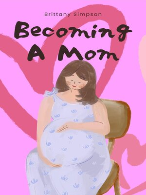 cover image of Becoming a mom
